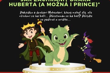 Divadelní představení s názvem “Jak zachránit draka Huberta (a možná i prince)”